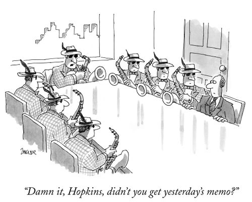 "Damn it, Hopkins, didn't you get yesterday's memo?"
