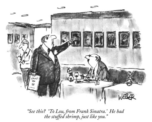 "See this? 'To Lou, from Frank Sinatra.' He had the stuffed shrimp, just like you."