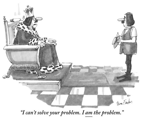 "I can't solve your problem. I am the problem."