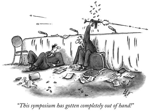 "This symposium has gotten completely out of hand!"