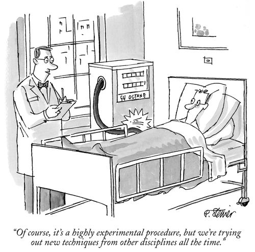 "Of course, it's a highly experimental procedure, but we're trying out new techniques from other disciplines all the time."