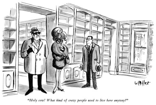 "Holy cow! What kind of crazy people used to live here anyway?"
