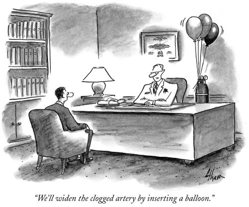 "We'll widen the clogged artery by inserting a balloon."