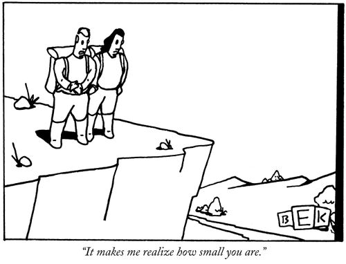 "It makes me realize how small you are."