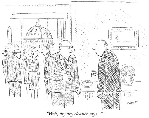"Well, my dry cleaner says..."