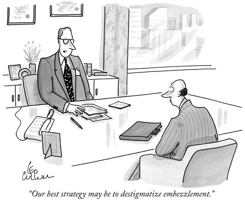 "Our best strategy may be to destigmatize embezzlement."
