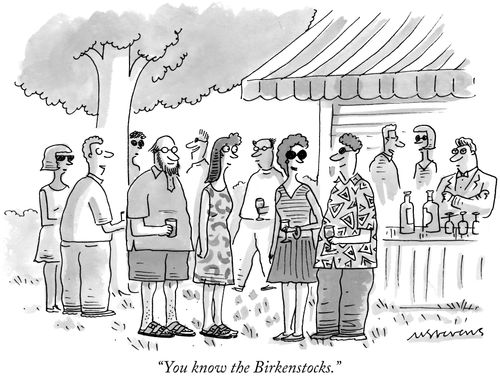 "You know the Birkenstocks."