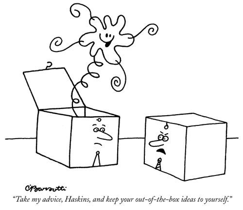 "Take my advice, Haskins, and keep your out-of-the-box ideas to yourself."
