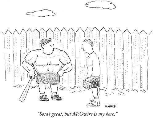 "Sosa's great, but McGwire is my hero."