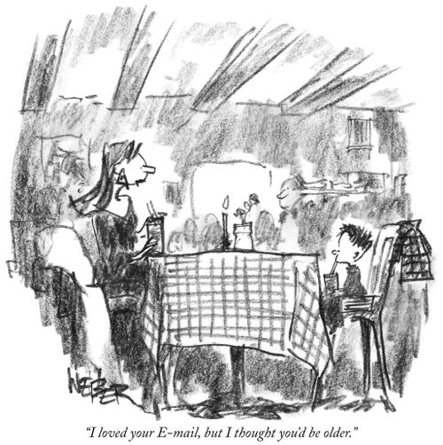"I loved your E-mail, but I thought you'd be older."