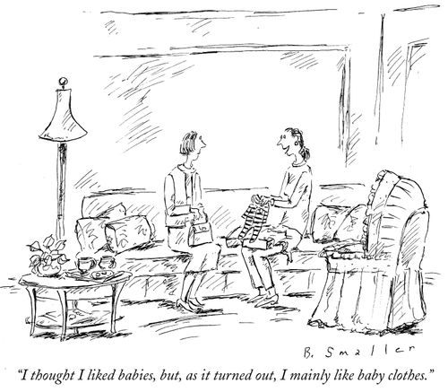 "I thought I liked babies, but, as it turned out, I mainly like baby clothes."