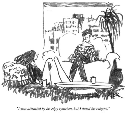 "I was attracted by his edgy cynicism, but I hated his cologne."