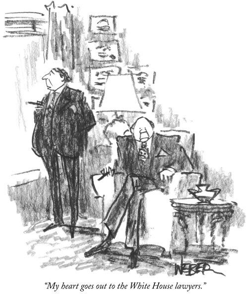 "My heart goes out to the White House lawyers."