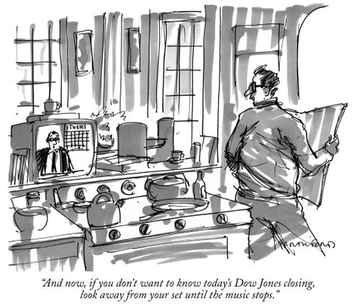 "And now, if you don't want to know today's Dow Jones closing, look away from your set until the music stops."