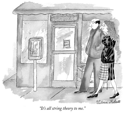 "It's all string theory to me."
