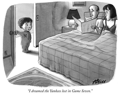 "I dreamed the Yankees lost in Game Seven."