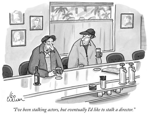 "I've been stalking actors, but eventually I'd like to stalk a director."