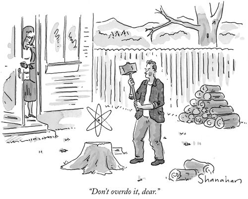 "Don't overdo it, dear."
