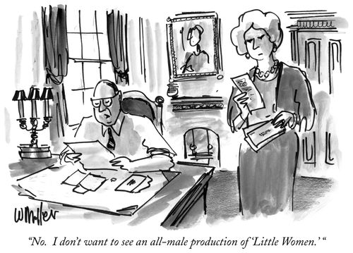 "No. I don't want to see an all-male production of 'Little Women.' "