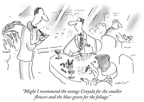 "Might I recommend the orange Crayola for the smaller flowers and the blue-green for the foliage."
