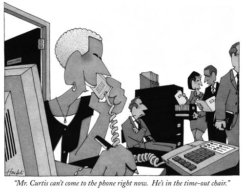 "Mr. Curtis can't come to the phone right now. He's in the time-out chair."