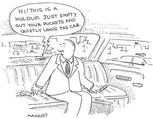 "Hi! This is a holdup. Just empty out your pockets and quietly leave the car."