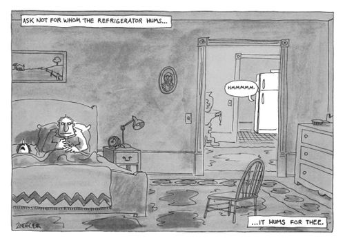 "Ask not for whom the refrigerator hums..."