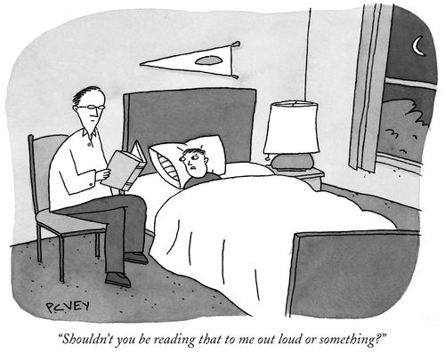 "Shouldn't you be reading that to me out loud or something?"
