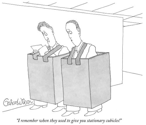 "I remember when they used to give you stationary cubicles!"