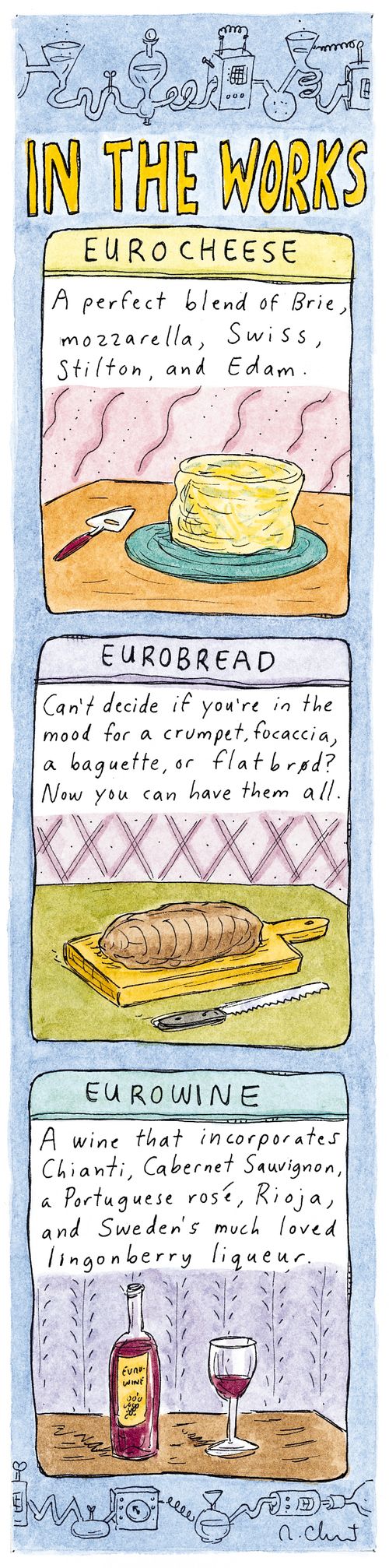 In the Works: Eurocheese, Eurobread, Eurowine.