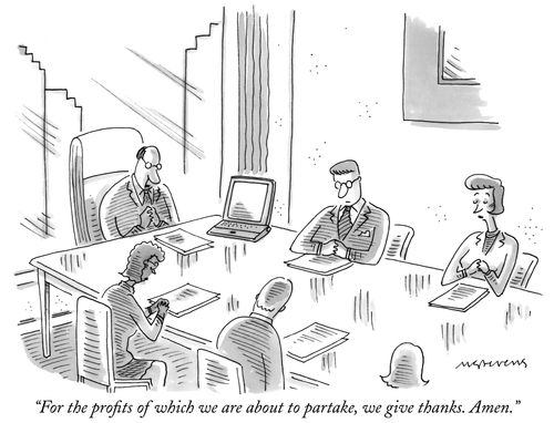 "For the profits of which we are about to partake, we give thanks. Amen."