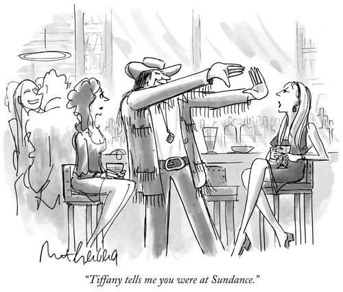 "Tiffany tells me you were at Sundance."