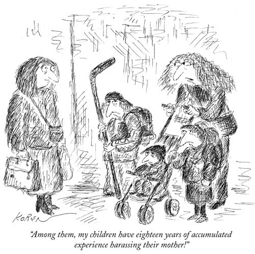 "Among them, my children have eighteen years of accumulated experience harassing their mother!"