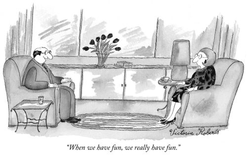 "When we have fun, we really have fun."