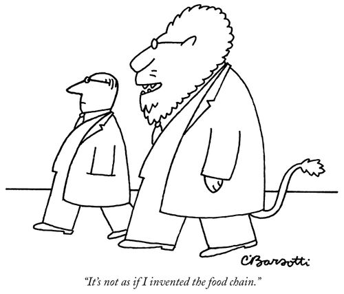 "It's not as if I invented the food chain."