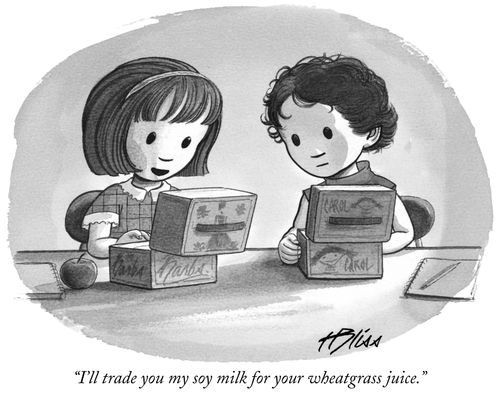 "I'll trade you my soy milk for your wheatgrass juice."