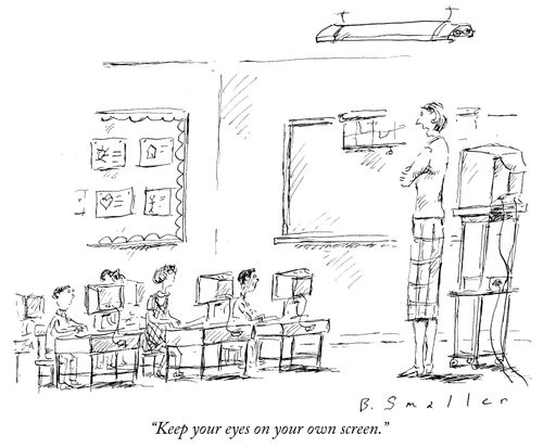"Keep your eyes on your own screen."