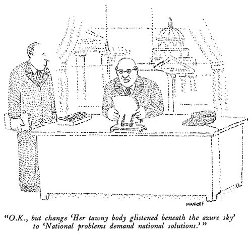 "O.K., but change 'Her tawny body glistened beneath the azure sky' to 'National problems demand national solutions.' "