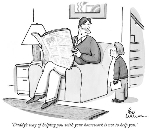 "Daddy's way of helping you with your homework is not to help you."