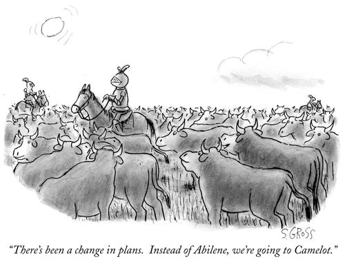 "There's been a change in plans. Instead of Abilene, we're going to Camelot."