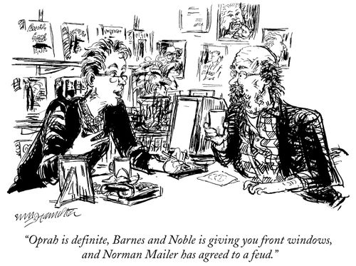 "Oprah is definite, Barnes and Noble is giving you front windows, and Norman Mailer has agreed to a feud."
