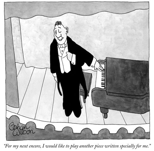 "For my next encore, I would like to play another piece written specially for me."