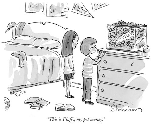 "This is Fluffy, my pet money."