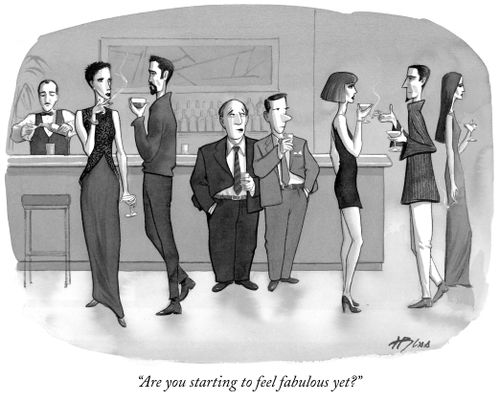 "Are you starting to feel fabulous yet?"