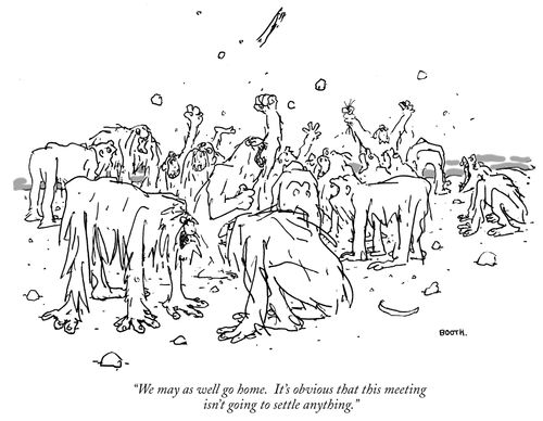 “We may as well go home. It’s obvious that this meeting isn’t going to settle anything.” 