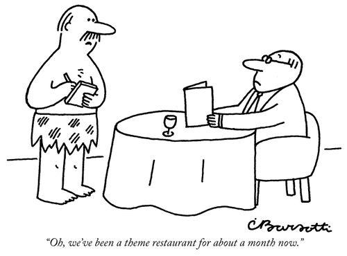 "Oh, we've been a theme restaurant for about a month now."