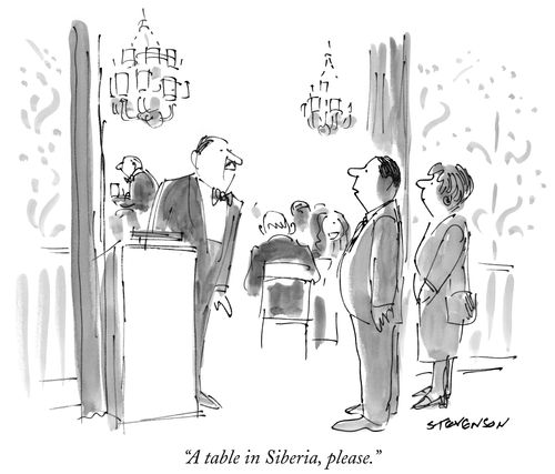 "A table in Siberia, please."