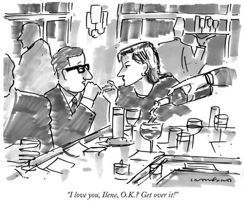 "I love you, Ilene, O.K.? Get over it!"