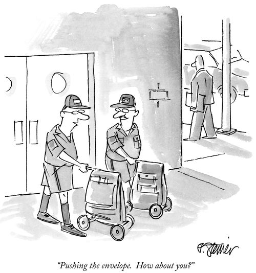 "Pushing the envelope. How about you?"