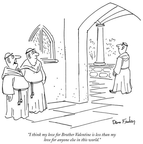 "I think my love for Brother Valentine is less than my love for anyone else in this world."